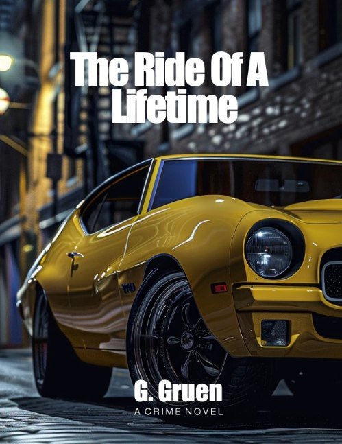 The Ride of a Lifetime, a Crime Novel
