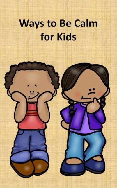 Ways to Be Calm for Kids