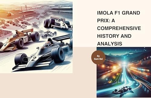 Imola F1 Grand Prix: A Comprehensive History And Analysis