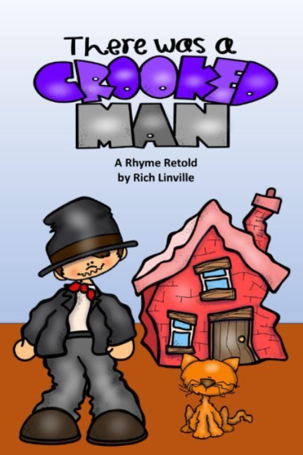 There Was a Crooked Man: A Rhyme Retold