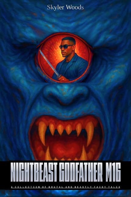 Nightbeast Godfather M16: A Collection of Brutal and Beastly Fairy Tales