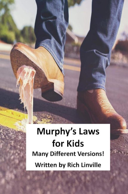 Murphy’s Laws for Kids : Many Different Versions!