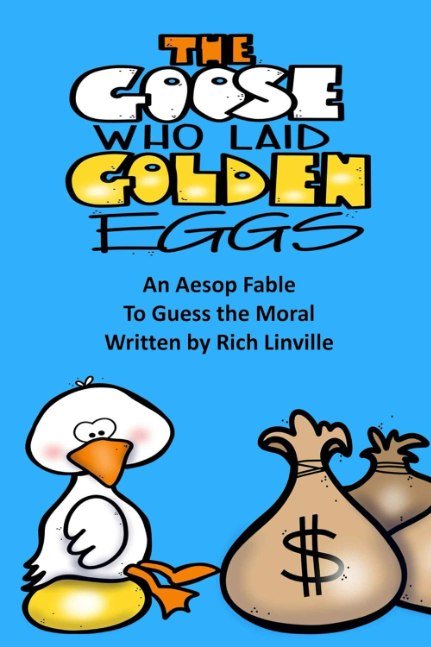 The Goose Who Laid Golden Eggs An Aesop Fable To Guess the Moral