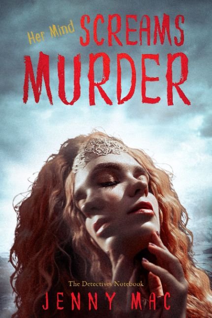 Her Mind SCREAMS MURDER