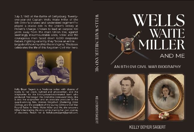Wells Waite Miller and Me: An 8th OVI Civil War Biography