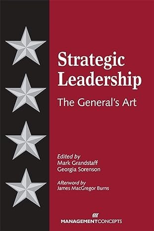Strategic Leadership: The Generals' Art