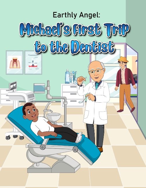 Earthly Angel Michael’s First Trip to the Dentist