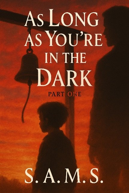 As long as you’re in the dark