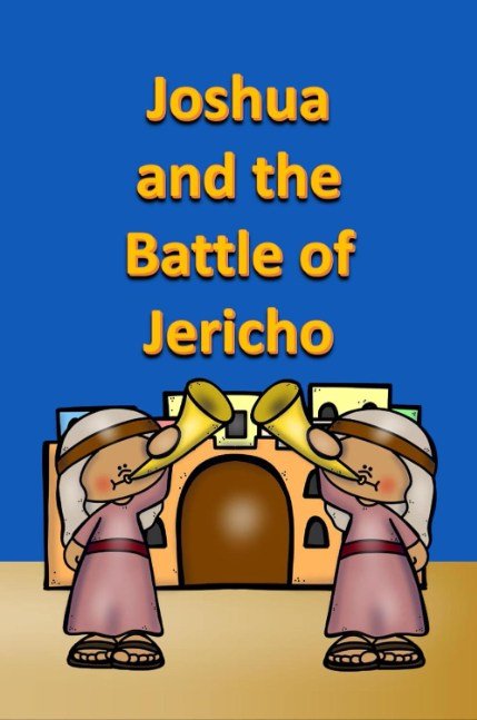 Joshua and the Battle of Jericho (Bible for Children)