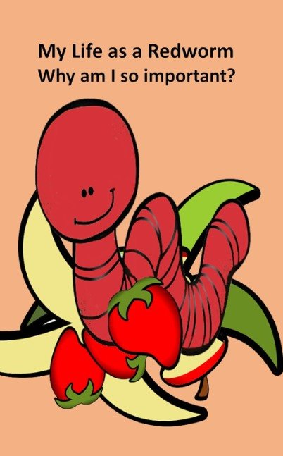 My Life as a Redworm: Why am I so important?