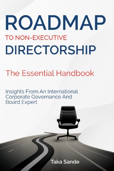 Roadmap to Non-Executive Directorship: The Essential Handbook
