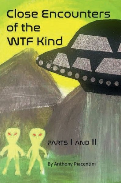 Close Encounters of the WTF Kind