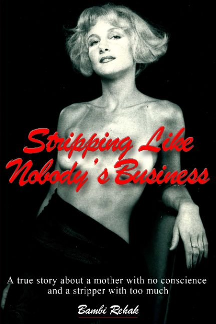 Stripping Like Nobody's Business