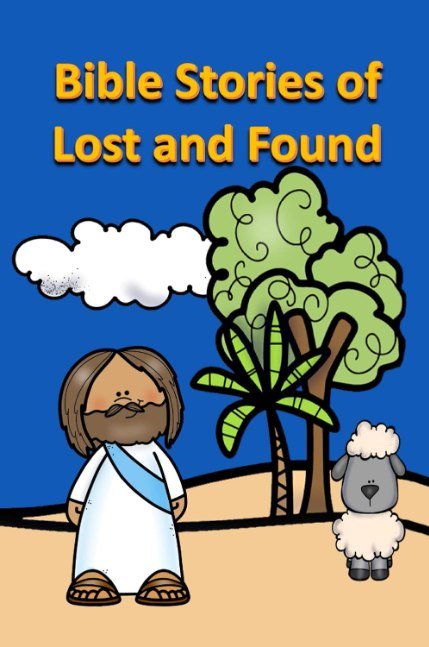 Bible Stories of Lost and Found (Bible for Children)