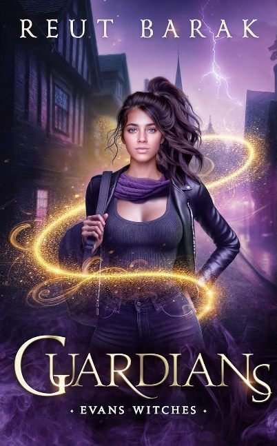 Guardians: an Urban Fantasy & Paranormal Romance adventure (Evans Witches - Spark 1) (Evans Witches - Spark Trilogy)
