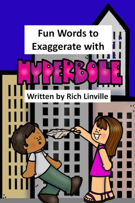 Fun Words to Exaggerate with Hyperbole