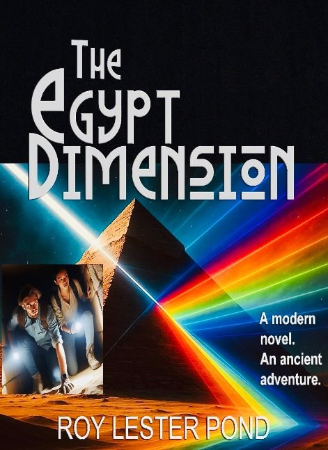 THE EGYPT DIMENSION A modern novel. An ancient adventure.