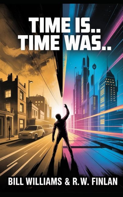 Time Is.. Time Was..