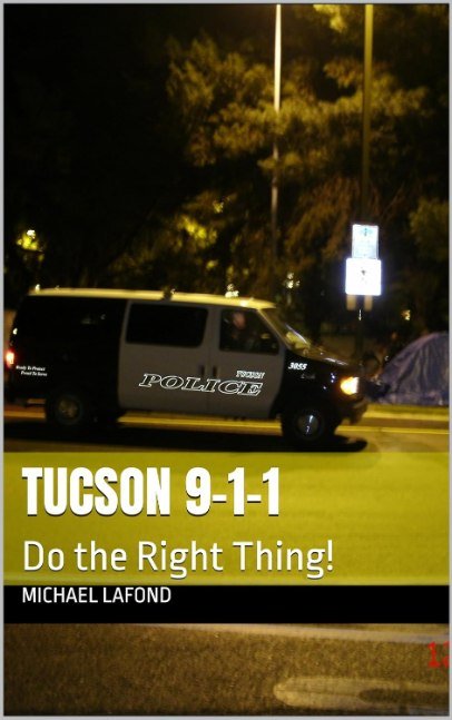 Tucson 9-1-1: Do the Right Thing!