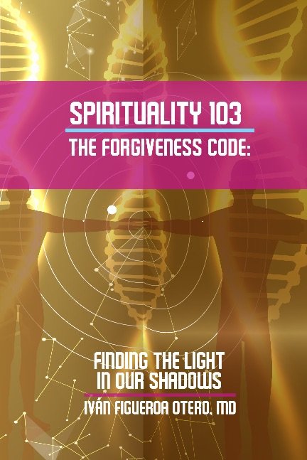 Spirituality 103:The Forgiveness Code
