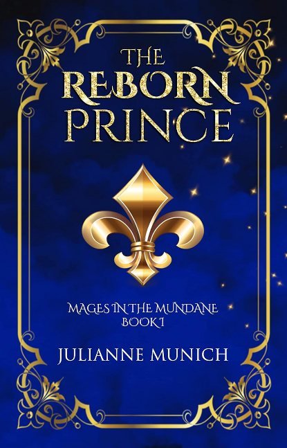 The Reborn Prince (Mages in the Mundane Book 1)
