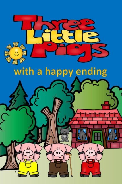 Three Little Pigs with a Happy Ending