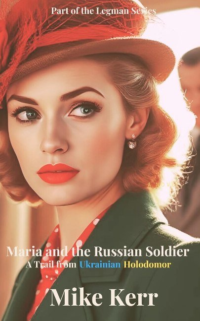 Maria and the Russian Soldier: A Trail from Ukrainian Holodomor (Legman)