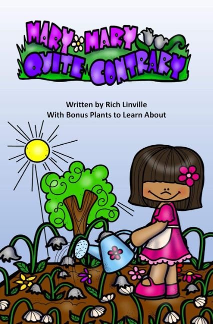 Mary, Mary, Quite Contrary With Bonus Plants to Learn About (Children rhyme)