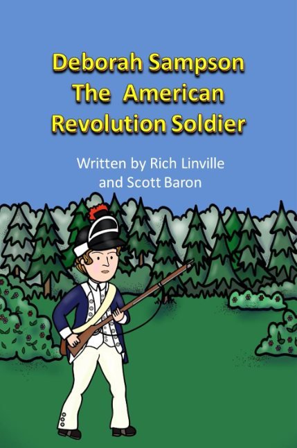Deborah Sampson: The American Revolution Soldier
