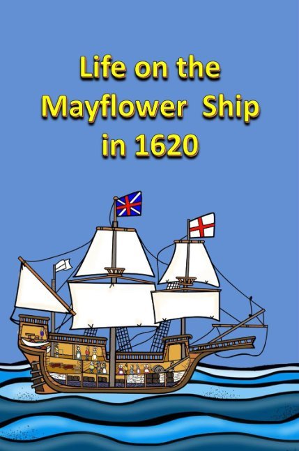 Life on the Mayflower Ship in 1620