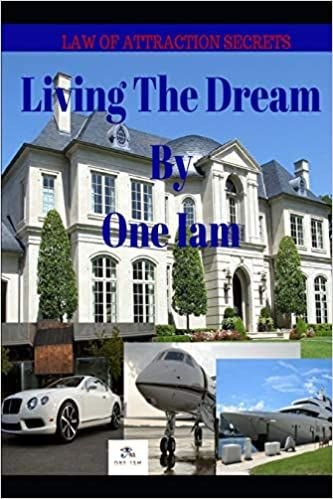 Living The Dream: Law Of Attraction Secrets