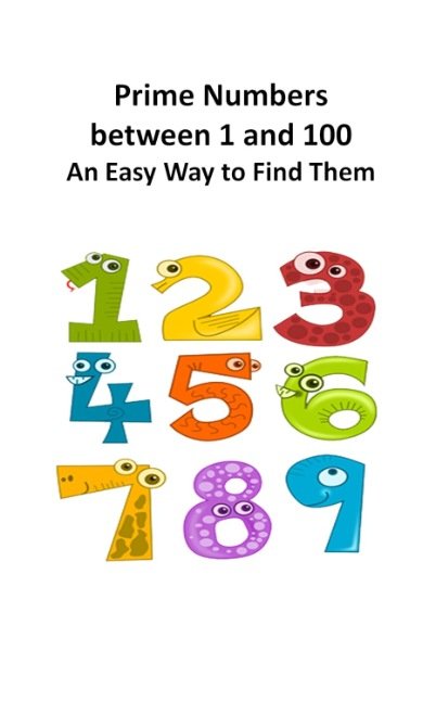 Prime Numbers between 1 and 100 An Easy Way to Find Them: A Guess and Check Book (Math)