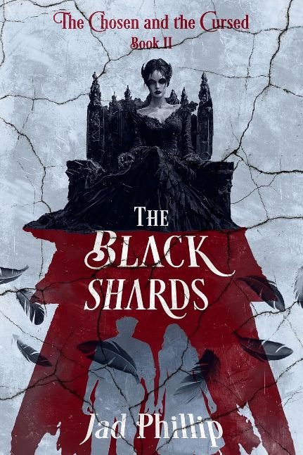 The Black Shards (The Chosen and the Cursed Book 2)